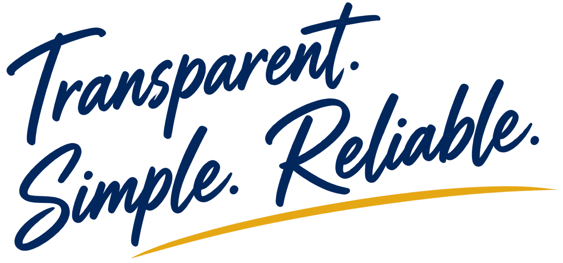Transparent. Simple. Reliable.